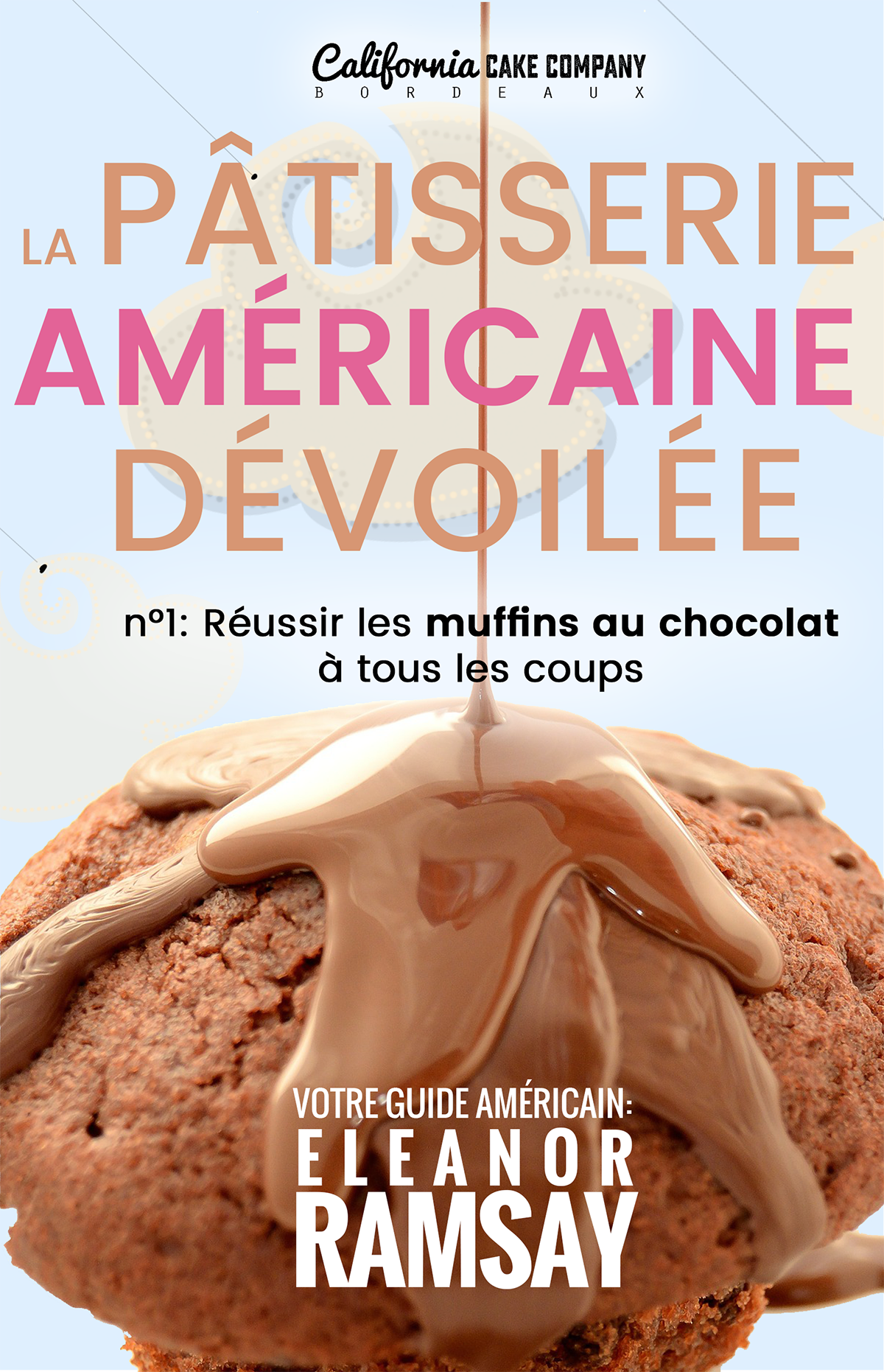 Pâtisserie Américaine Dévoilée - Réussir les muffins au chocolat